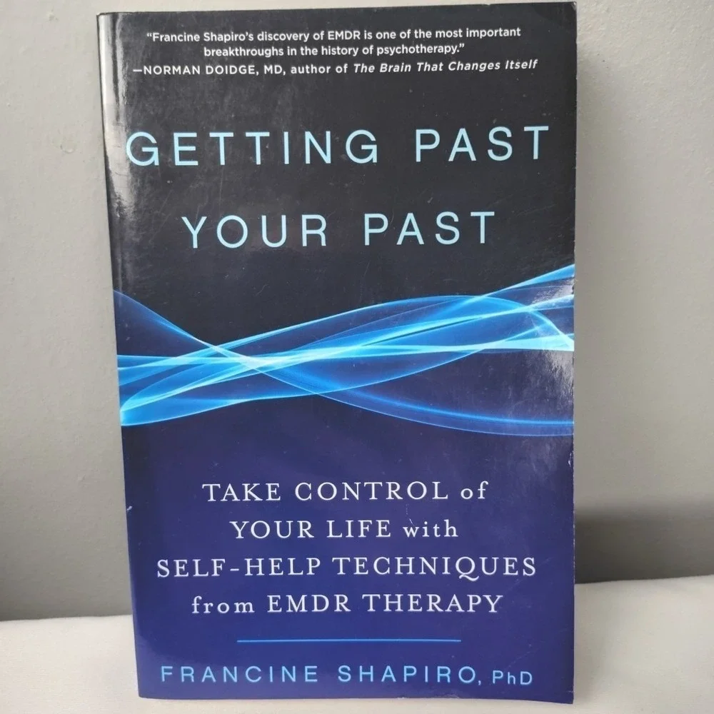 Getting Past Your Past,Francine Shapiro‎